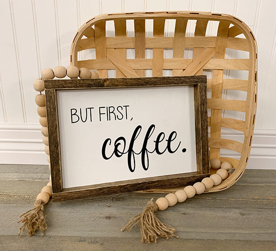 But First, Coffee Sign