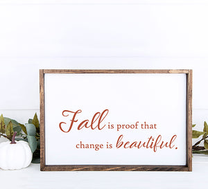 Fall Is Proof That Change Is Beautiful
